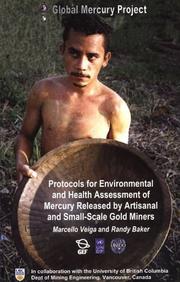 Protocols for environmental and health assessment of mercury released by artisanal and small-scale gold miners by Marcello M. Veiga, Randy F. Baker
