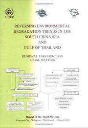 Cover of: Reversing Environmental Degradation Trends in the South China Sea and Gulf of Thailand: Report of the Third Meeting of the Regional Task Force on Legal ... Philippines, 28 February - 3 March 2005)