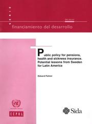 Cover of: Public Policy for Pensions, Health and Sickness Insurance: Potential Lessons from Sweden for Latin America (Financiamiento Del Desarrollo)