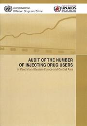 Cover of: Audit of the Number of Injecting Drug Users in Central And Eastern Europe And Central Asia