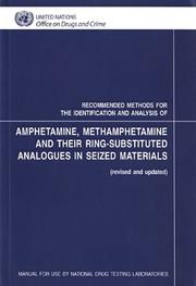Cover of: Recommended Methods for the Identification and Analysis of Amphetamine, Methamphetamine and Their Ring-Substituted Analogues in Seized Materials by United Nations.