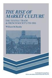 Cover of: The Rise of Market Culture by William M. Reddy