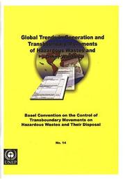 Global trends in generation and transboundary movements of hazardous wastes and other wastes by Kees Wielenga