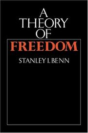 Cover of: A theory of freedom | S. I. Benn