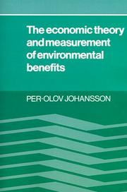 Cover of: The economic theory and measurement of environmental benefits by Per-Olov Johansson