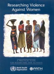 Cover of: Researching Violence Against Women: A Practical Guide for Researchers and Activists