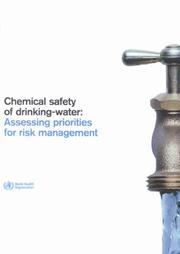 Chemical Safety of Drinking-water Assessing Priorities for Risk Assessment by World Health Organization (WHO)