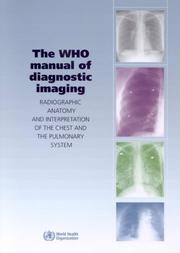 Cover of: Who Manual for Diagnostic Imaging: Radiographic Anatomy And Interpretation of the Chest And the Pulmonary System