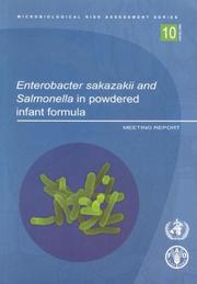 Enterobacter Sakazakii and Salmonella in Powdered Infant Formula. Meeting Report (Microbiological Risk Assessment Series) by World Health Organization (WHO)