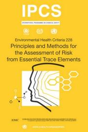 Cover of: Principles and Methods for the Assessment of Risk from Essential Trace Elements by ILO, UNEP