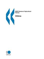 Cover of: OECD Review of Agricultural Policies China (OECD Reviews of Agricultural Policies) by OECD. Published by : OECD Publishing