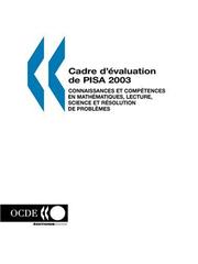 Cover of: PISA Cadre d'evaluation de PISA 2003: connaissances et competences en mathematiques, lecture, science et resolution de problemes