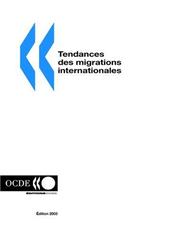 Cover of: Tendances des migrations internationales: SOPEMI - edition 2003