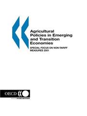 Cover of: Agricultural Policies in Emerging and Transition Economies: Special focus on non-tariff measures 2001