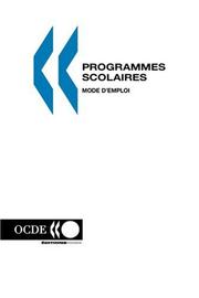 Cover of: Programmes scolaires: Mode d'emploi