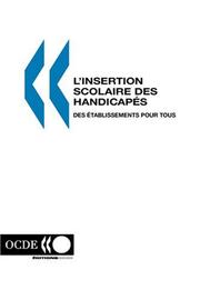 Cover of: L'insertion scolaire des handicapes: Des etablissements pour tous