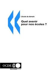 Cover of: L'ecole de demain Quel avenir pour nos ecoles ?