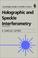 Cover of: Holographic and speckle interferometry