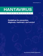 Cover of: Hantavirus in the Americas: Guidelines for Diagnosis, Treatment, Prevention, and Control (Series TP 47)