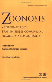 Cover of: Zoonosis y enfermedades transmisibles comunes al hombre y a los animales, 3a edición. Vol. I Bacteriosis y micosis by Pedro N. Acha, Boris Szyfres