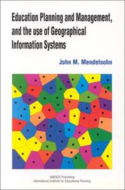 Cover of: Education Planning and Management and the Use of Geographical Information Systems