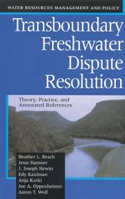 Cover of: Transboundary Freshwater Dispute Resolution: Theory, Practice, and Annotated References