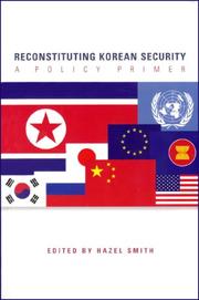 Cover of: Reconstituting Korean Security: A Policy Primer