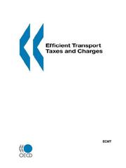 Cover of: Efficient Transport Taxes and Charges