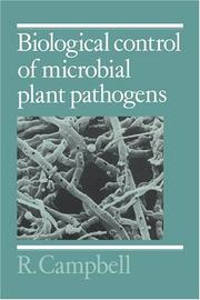 Biological control of microbial plant pathogens by R. E. Campbell