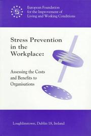Cover of: Stress Prevention in the Workplace: Assessing the Costs and Benefits to Organizations