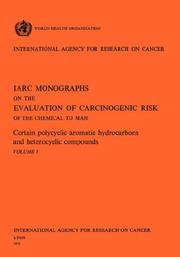 Cover of: Certain polycyclic aromatic hydrocarbons and heterocyclic compounds. IARC Vol .3