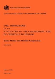 Some Metals and Metallic Compounds. Vol 23 by IARC