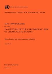Cover of: Vol 25 IARC Monographs: Wood, Leather and Some Associated Industries (Iarc Monographs)