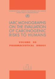 Cover of: Pharmaceutical Drugs (IARC Monographs on the Evaluation of Carcinogenic Risks to H) | IARC