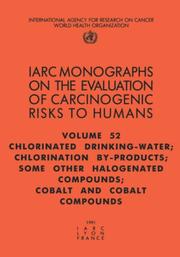 Cover of: Chlorinated Drinking-Water, Chlorination By-Products, Some Other Halogenated Compounds; Cobalt and Cobalt Compounds (IARC Monographs on the Evaluation of Carcinogenic Risks to H)