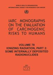 Cover of: Ionizing Radiation, Part II: Some Internally Deposited Radionuclides (IARC Monographs on the Evaluation of Carcinogenic Risks to Humans)