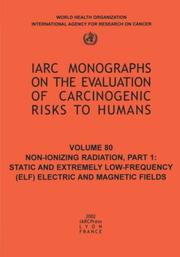 Cover of: Non-Ionizing Radiation, Part 1: Static and Extremely Low-Frequency (ELF) Electric and Magnetic Fields (IARC Monographs on the Evaluation of Carcinogenic Risks to Humans)