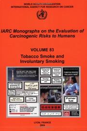 Cover of: Tobacco Smoke and Involuntary Smoking (Iarc Monographs on the Evaluation of Carcinogenic Risks to Humans)