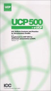 Cover of: ICC uniform customs and practice for documentary credits and supplement to UCP 500 for electronic presentation (eUCP), version 1.0