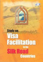 Cover of: Study on Visa Facilitation in the Silk Road Countries