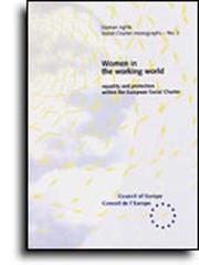 Cover of: Women in the working world by prepared by the Directorate of Human Rights on the basis of the case law of the Committee of Independent Experts.