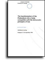 Cover of: The transformation of the Prokuratura into a body compatible with the democratic principles of law (Budapest, 27-29 September 1994) (1995)