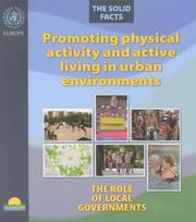 Cover of: Promoting Physical Activity and Active Living in Urban Environments.The Role of Local Governments. The Solid Facts