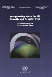Safeguarding space for all by United Nations Institute for Disarmament Research