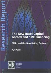 Cover of: The New Basel Capital Accord and Sme Financing: Smes And the New Rating Culture (Research Report in Finance and Banking)