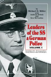 Cover of: Leaders of the SS and German Police, Vol. 1 by Michael D. Miller