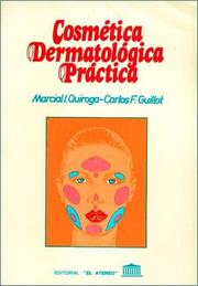 Cover of: Cosmetica Dermatologica Practica by Carlos F. Guillot, Marcial I. Quiroga