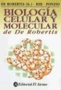 Cover of: Biologia Celular y Molecular by Eduardo D. P. De Robertis, Jose Hib, Roberto Ponzio