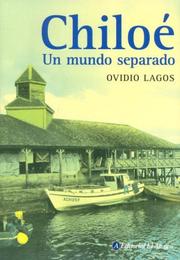 Cover of: Chiloe Un Mundo Separado by Ovidio Lagos