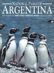 Cover of: National parks of Argentina and other natural areas by Francisco Erize ... [et al.] ; translation, Mauricio Rumboll.